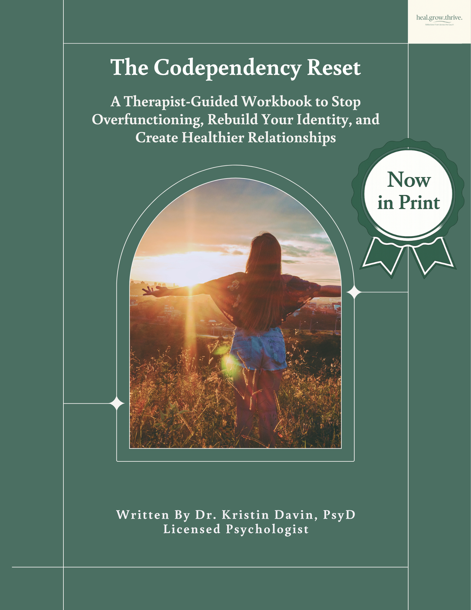 The Codependency Reset: A Therapist-Guided Workbook to Stop Overfunctioning, Rebuild Your Identity, and Create Healthier Relationships