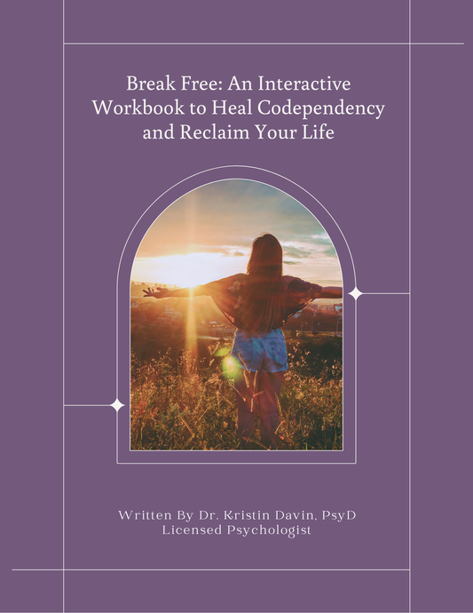 Break Free: An Interactive Workbook to Heal Codependency and Reclaim Your Life