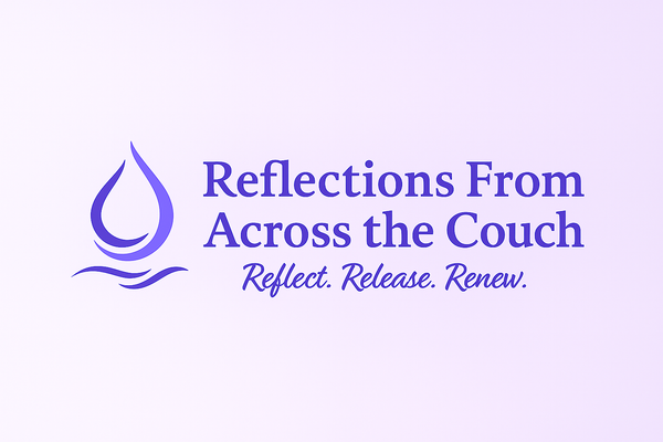 Reflections From Across the Couch