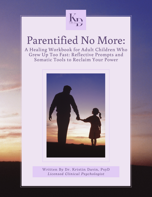 Parentified No More: A Healing Workbook for Adult Children Who Grew Up Too Fast: Reflective Prompts and Somatic Tools to Reclaim Your Power
