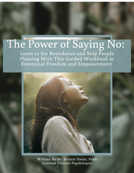 The Power of Saying No Interactive Workbook: Learn to Set Boundaries and Stop People Pleasing